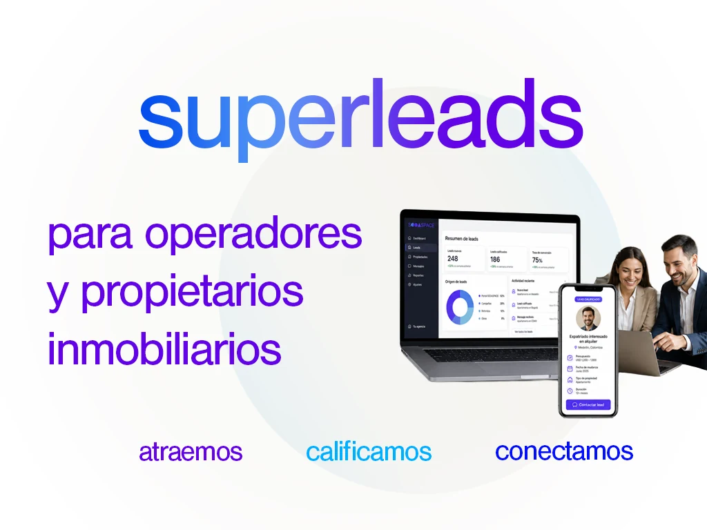 Panel de super leads de SODASPACE con métricas de prospectos verificados en un portátil y el perfil de un expatriado calificado en un móvil. Atraemos, calificamos, conectamos.